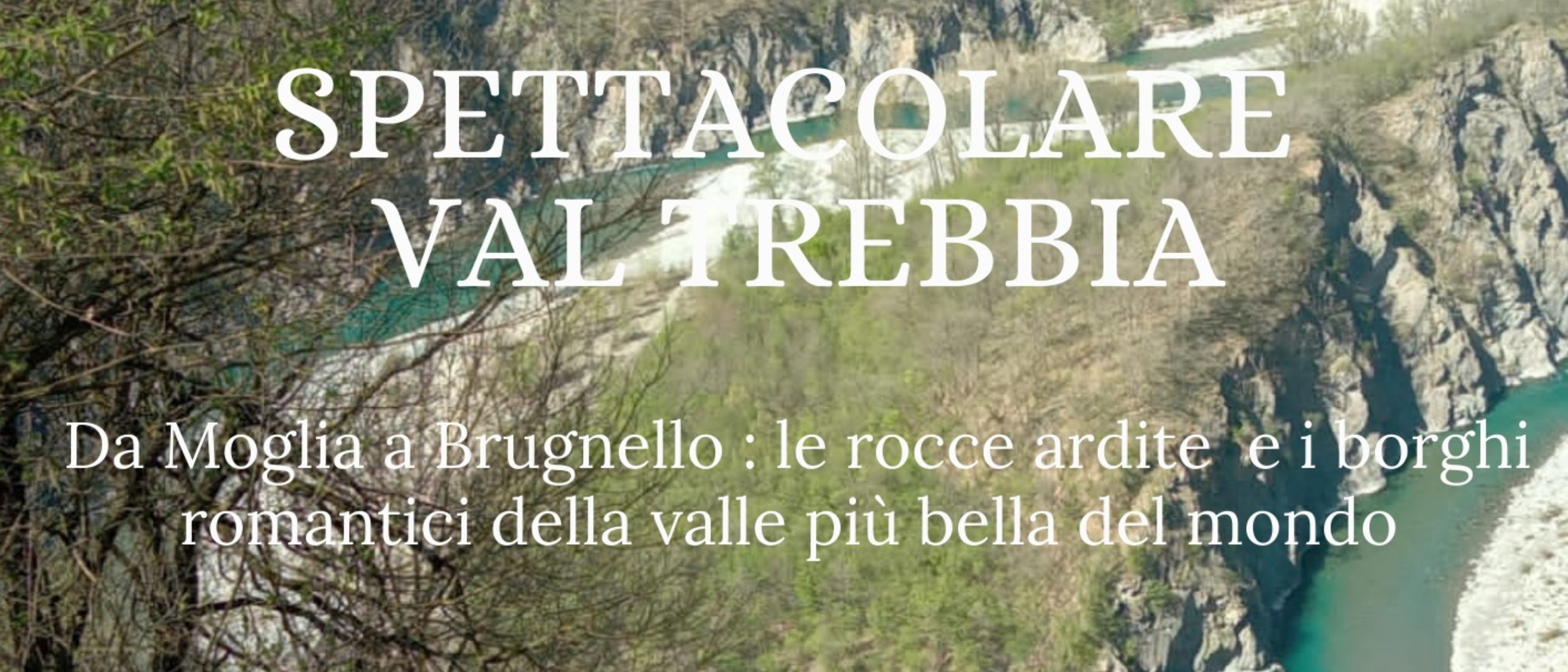 Spettacolare Val Trebbia