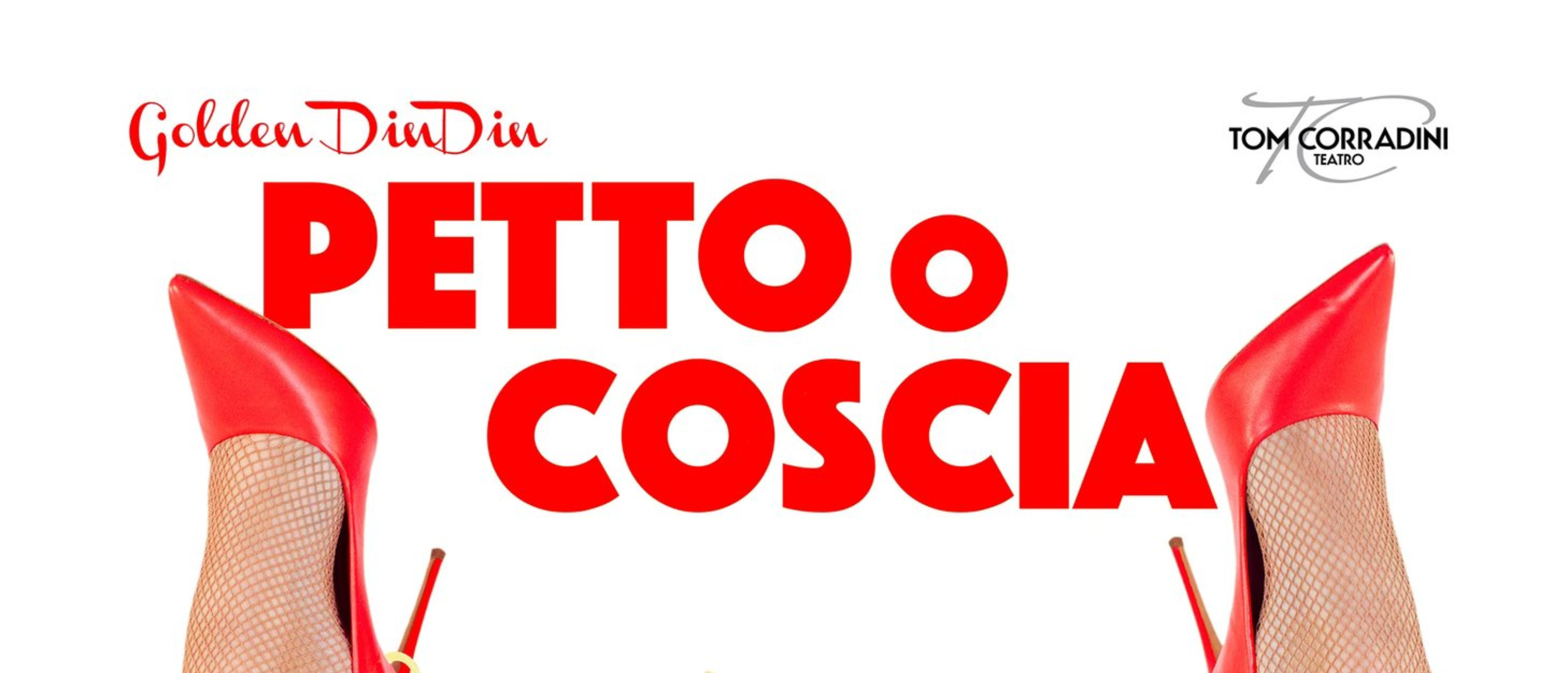 Petto o coscia - Spettacolo di cabaret con Golden DinDin