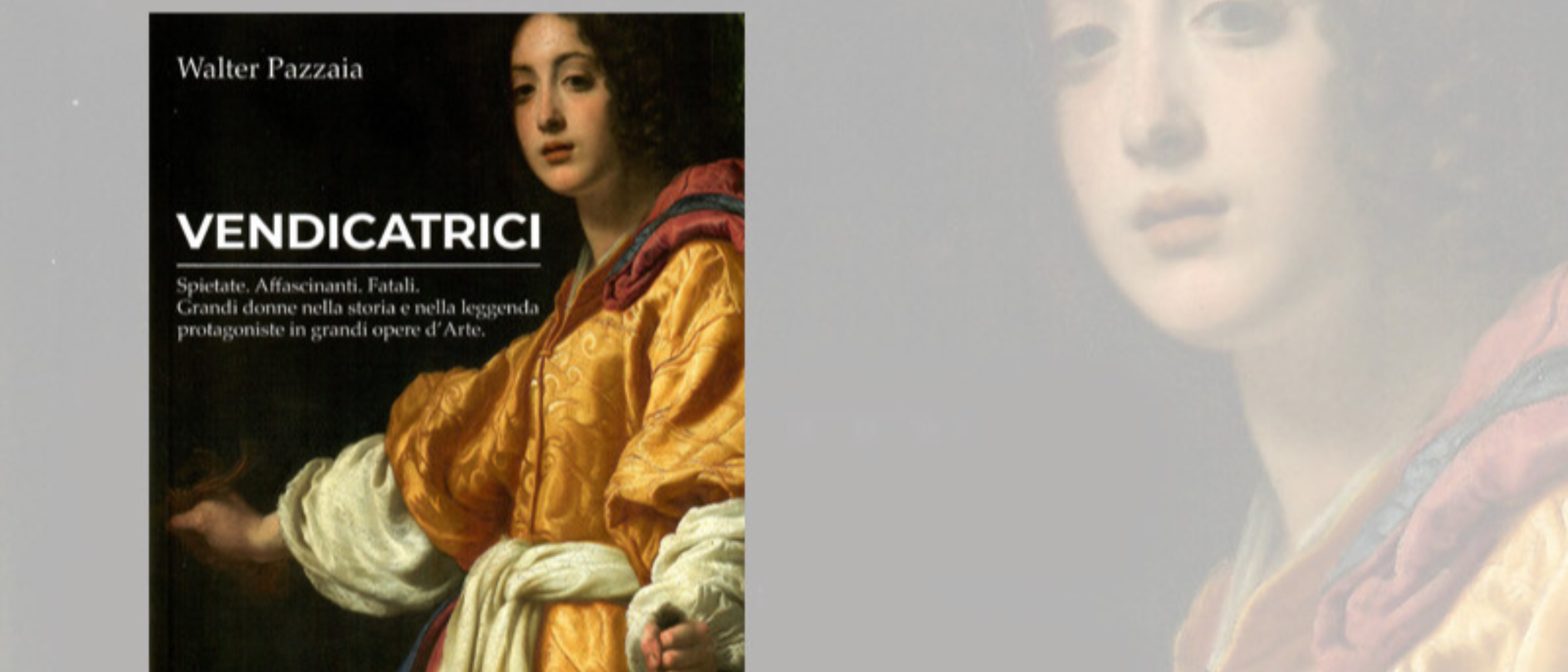 Presentazione del volume Vendicatrici di Walter Pazzaia