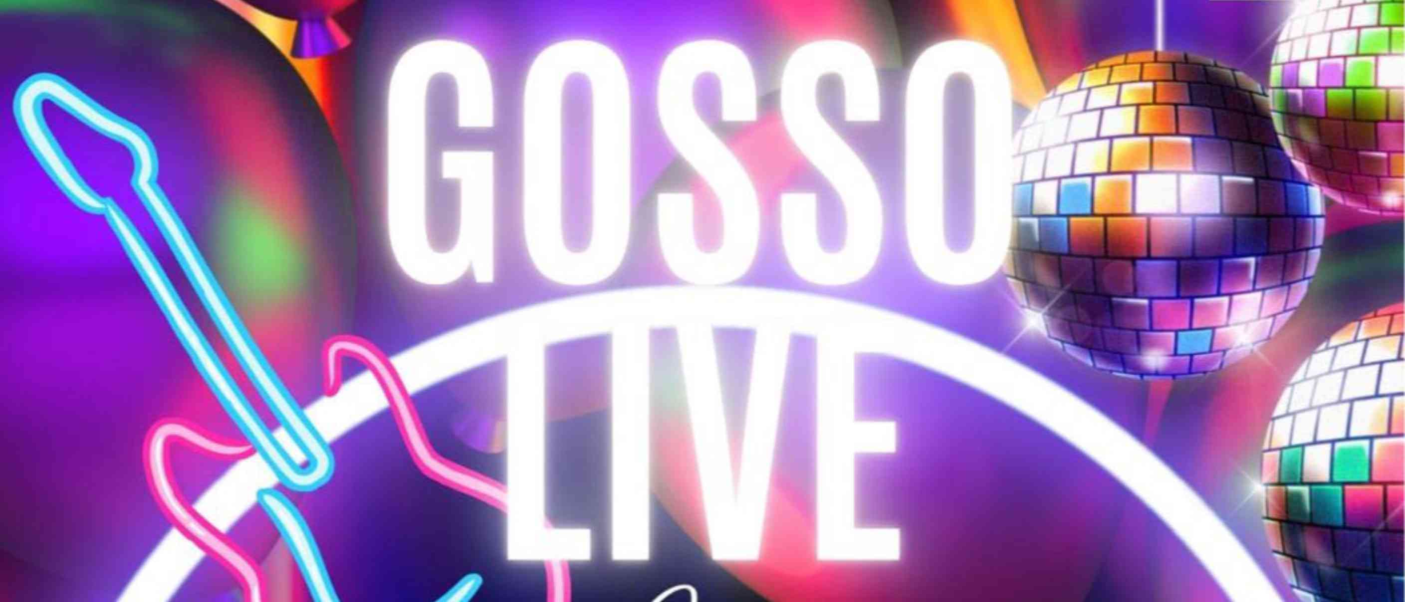 Gosso Live