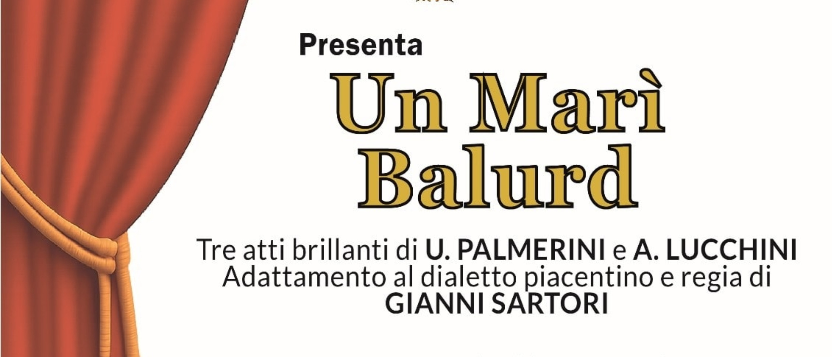 Commedia dialettale "Un Marì Balurd"