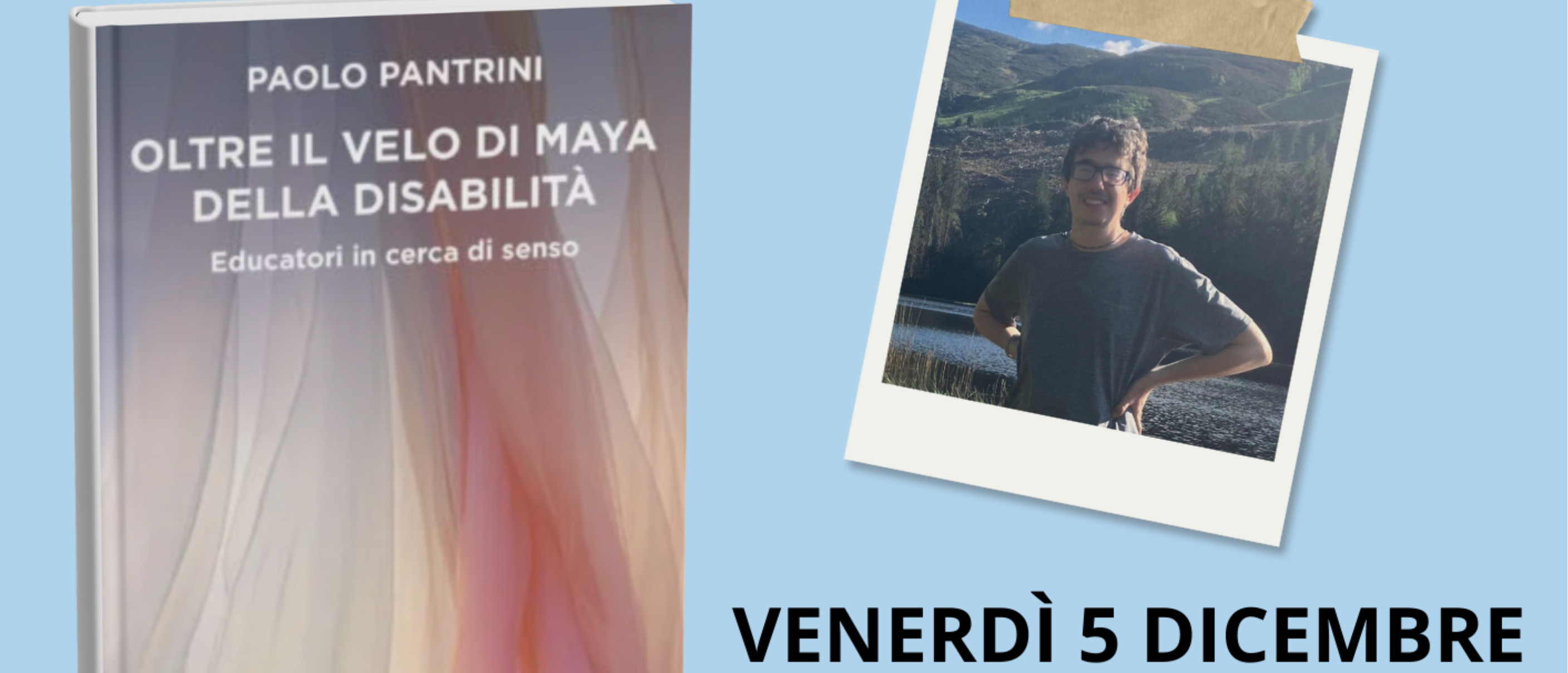 Paolo Pantrini presenta "Oltre il velo di Maya della disabilità"