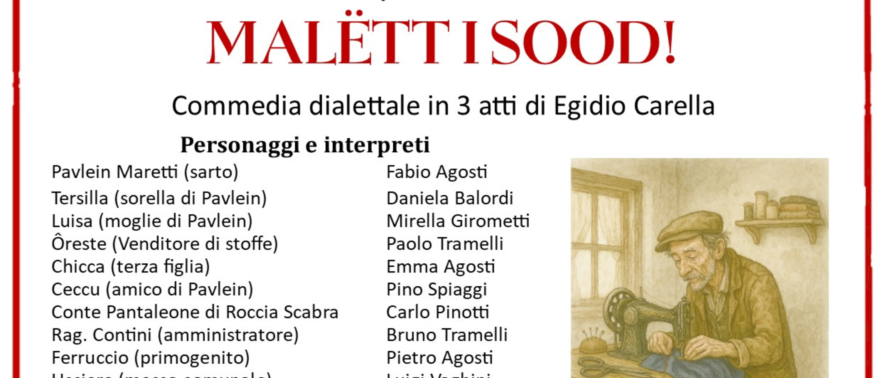 Commedia dialettale "Malëtt i sood!"
