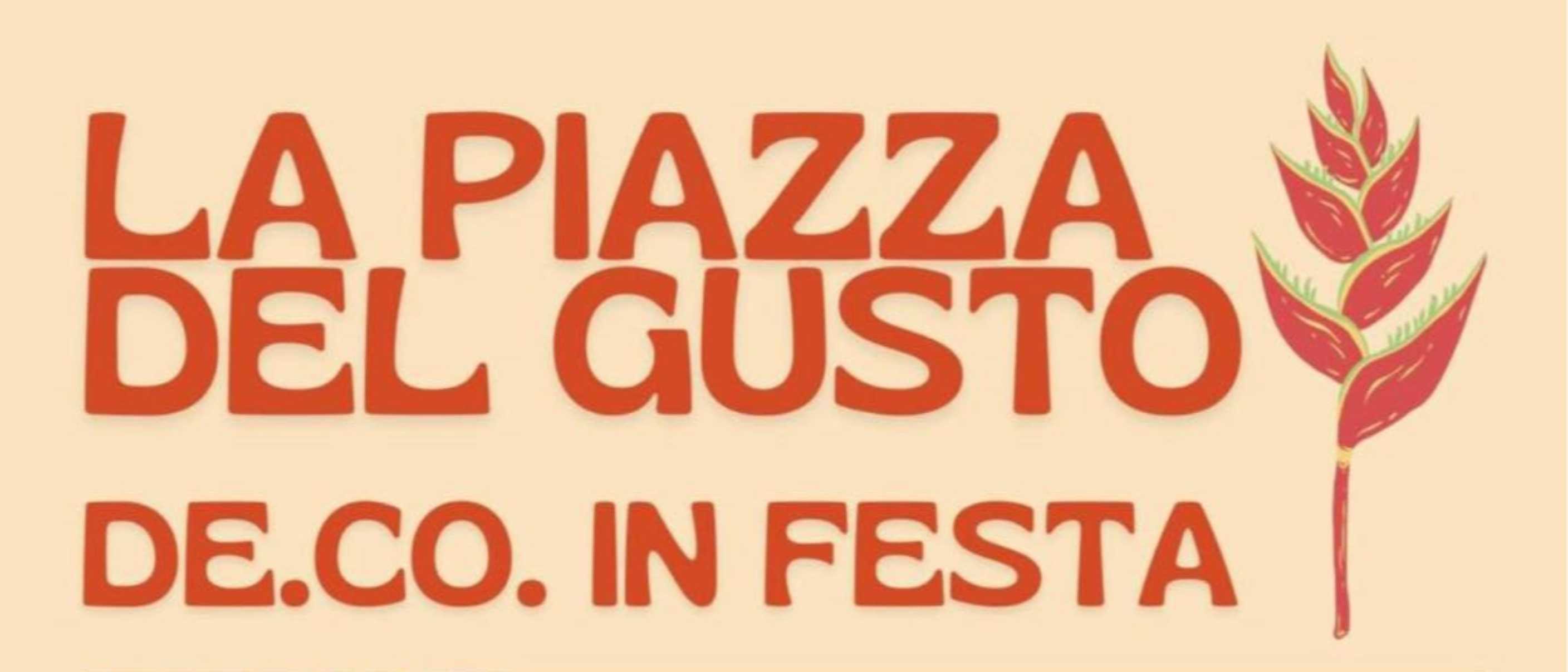 La Piazza del Gusto -  De.Co. in Festa