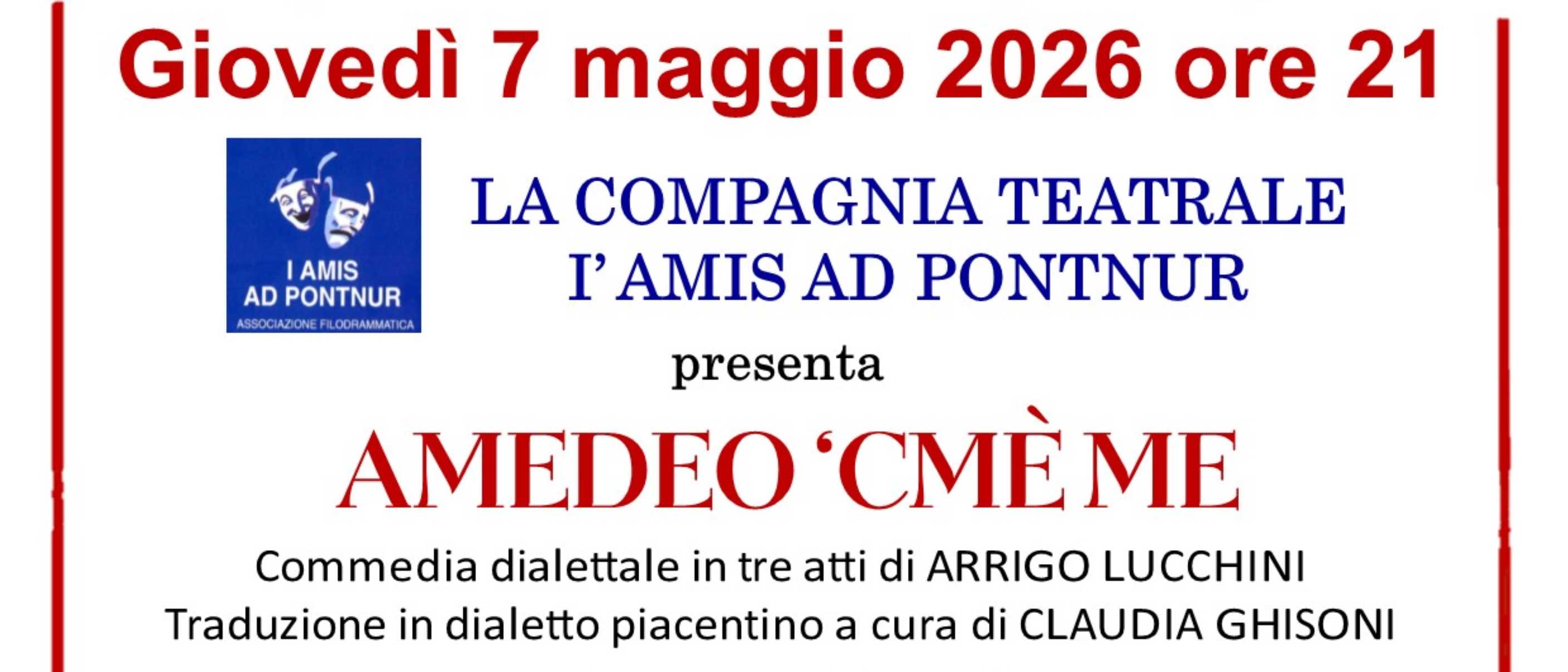 Commedia dialettale "Amedo 'cmè me"