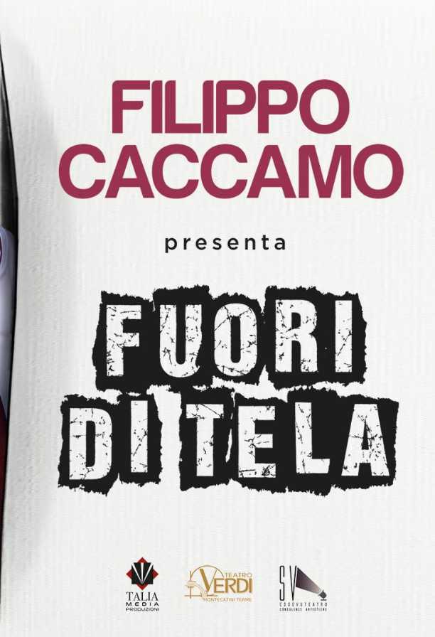 Filippo Caccamo in "Fuori di Tela"