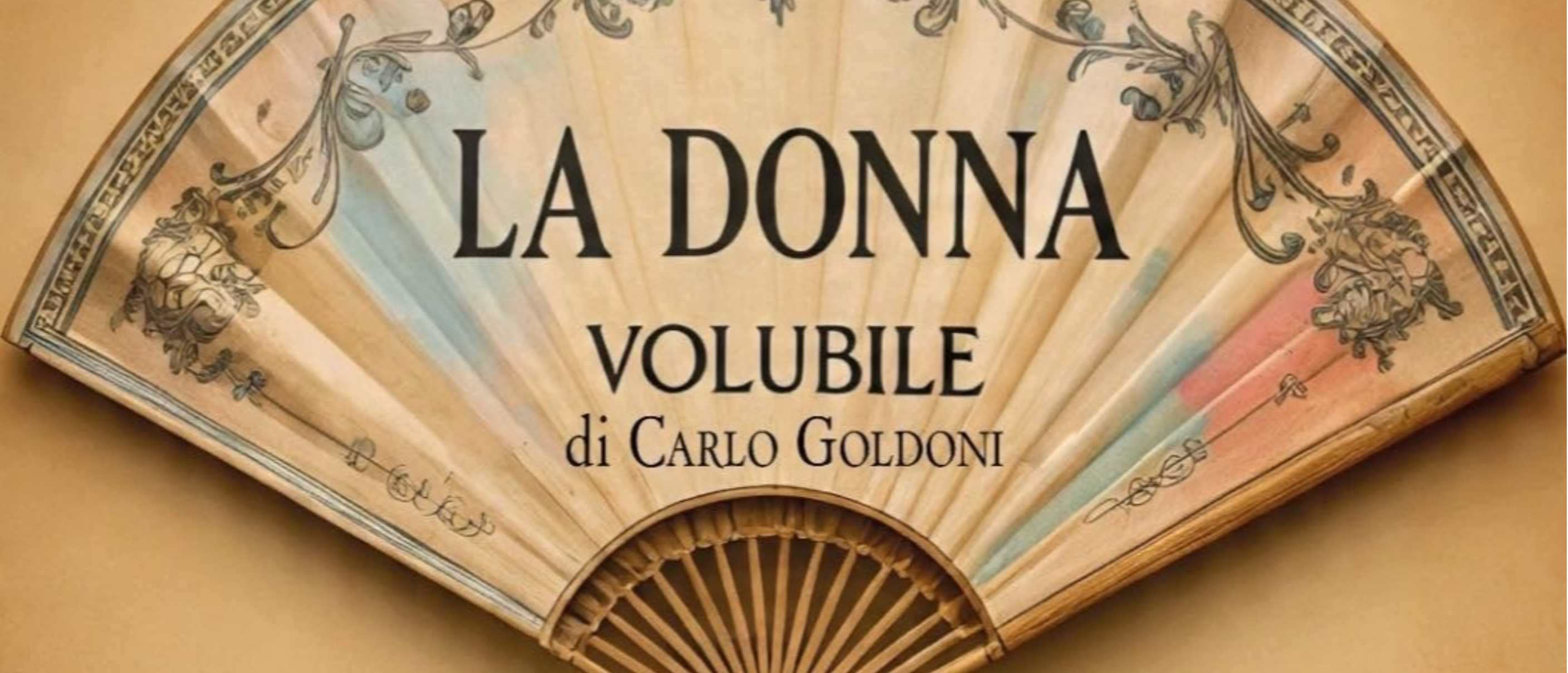 La donna volubile di Carlo Goldoni