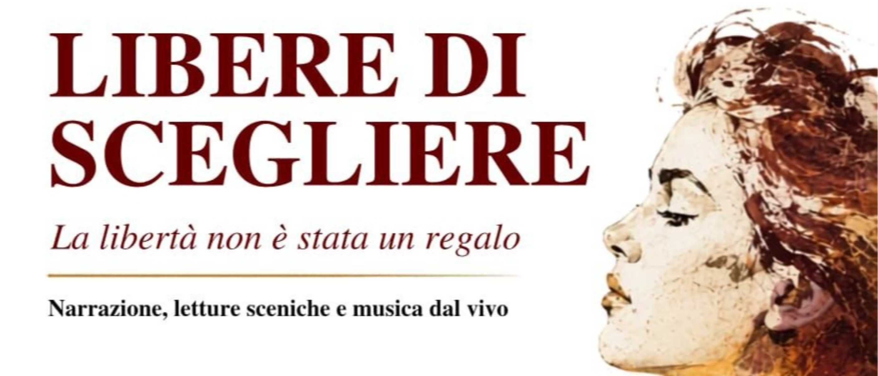 Libere di scegliere. La libertà non è stata un regalo