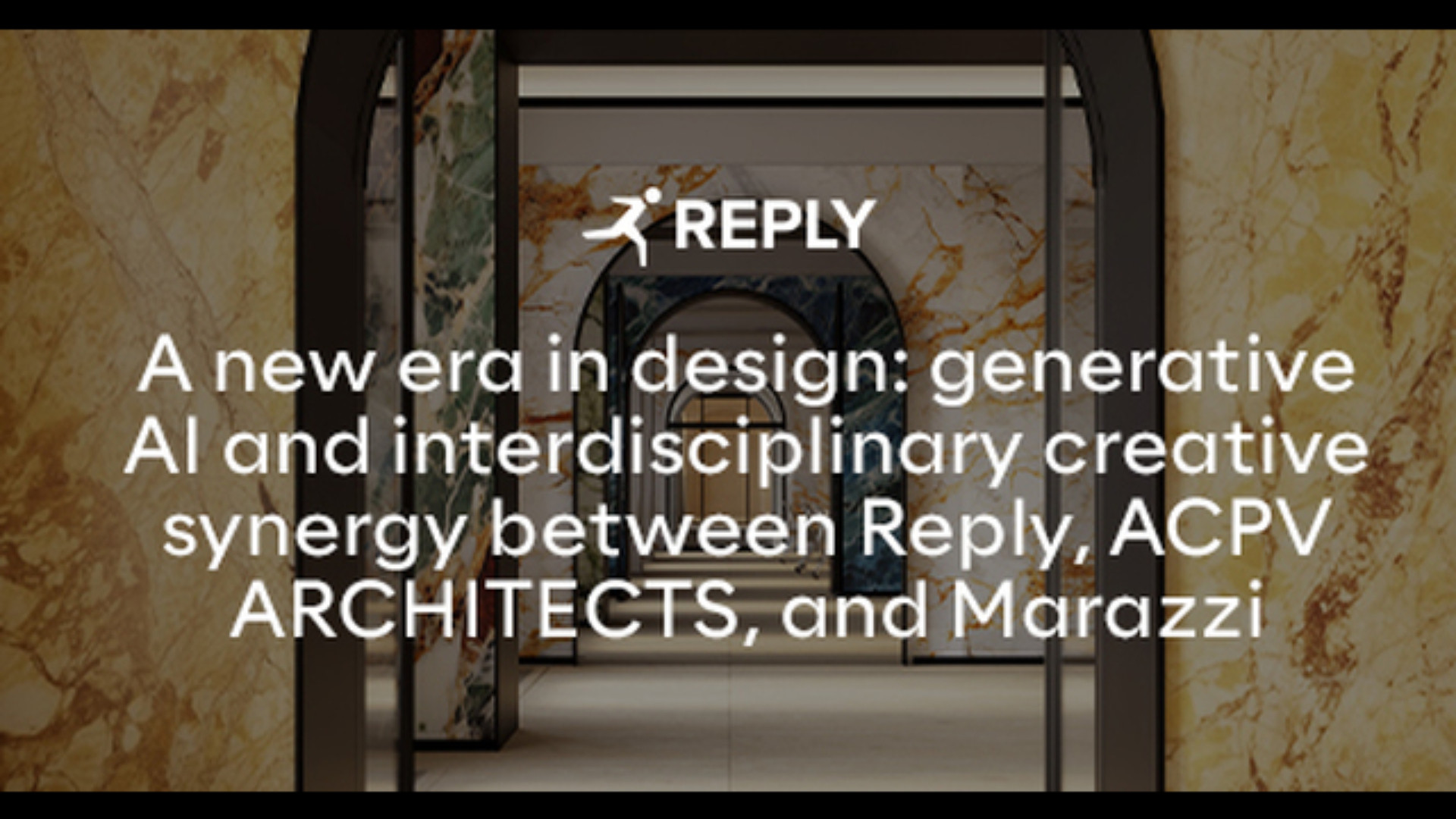 A new AI generation Marble: una sinergia creativa tra reply, ACPV ARCHITECTS e Marazzi