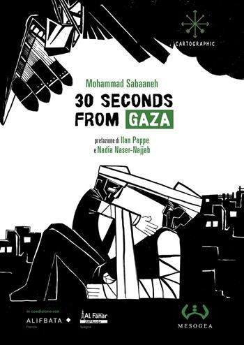La copertina di "30 Seconds from Gaza", disegnato da Mohammad Sabbaneh con mezzi di fortuna