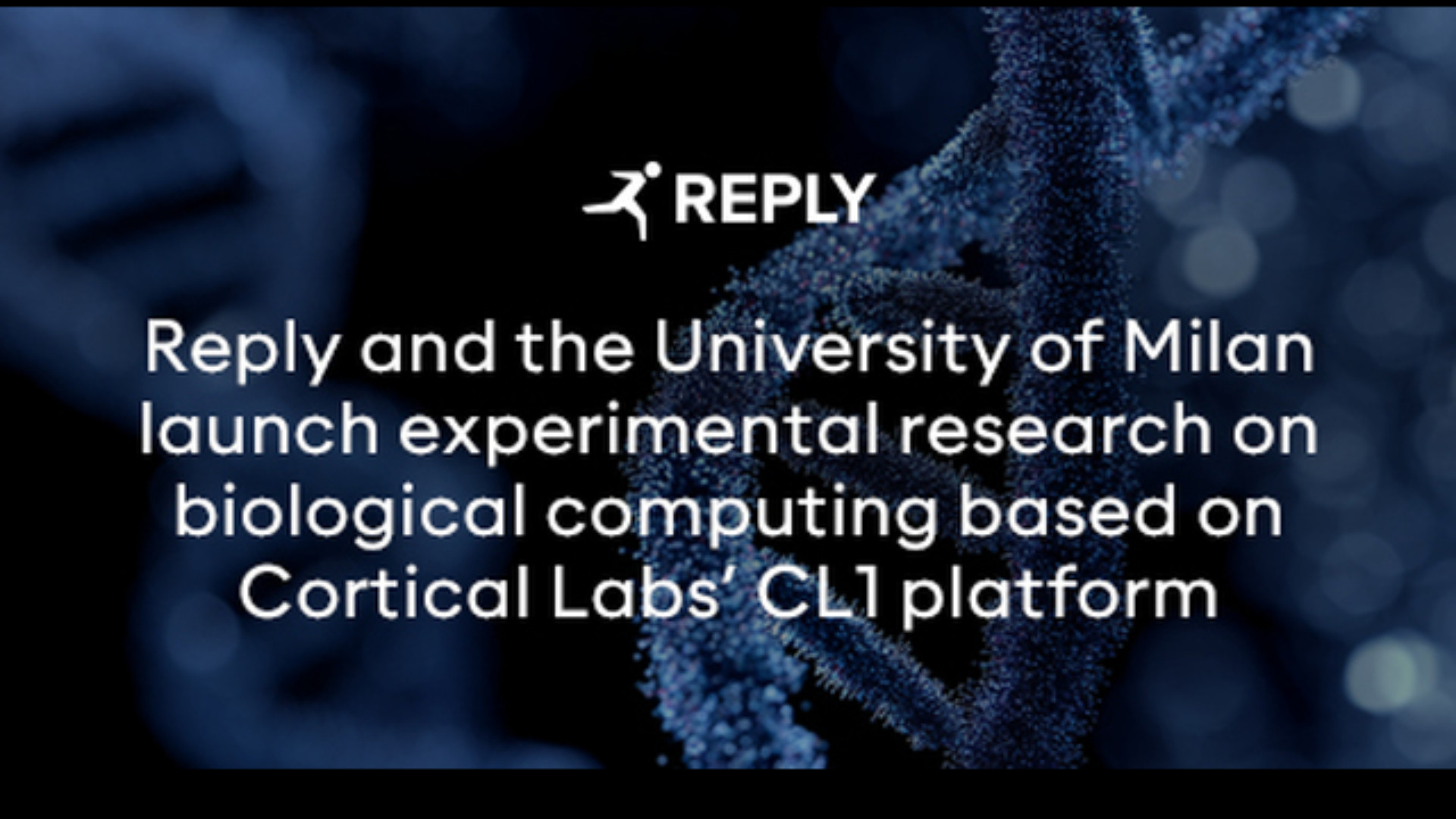 Reply e Università degli Studi di Milano avviano una ricerca sperimentale sul biological computing