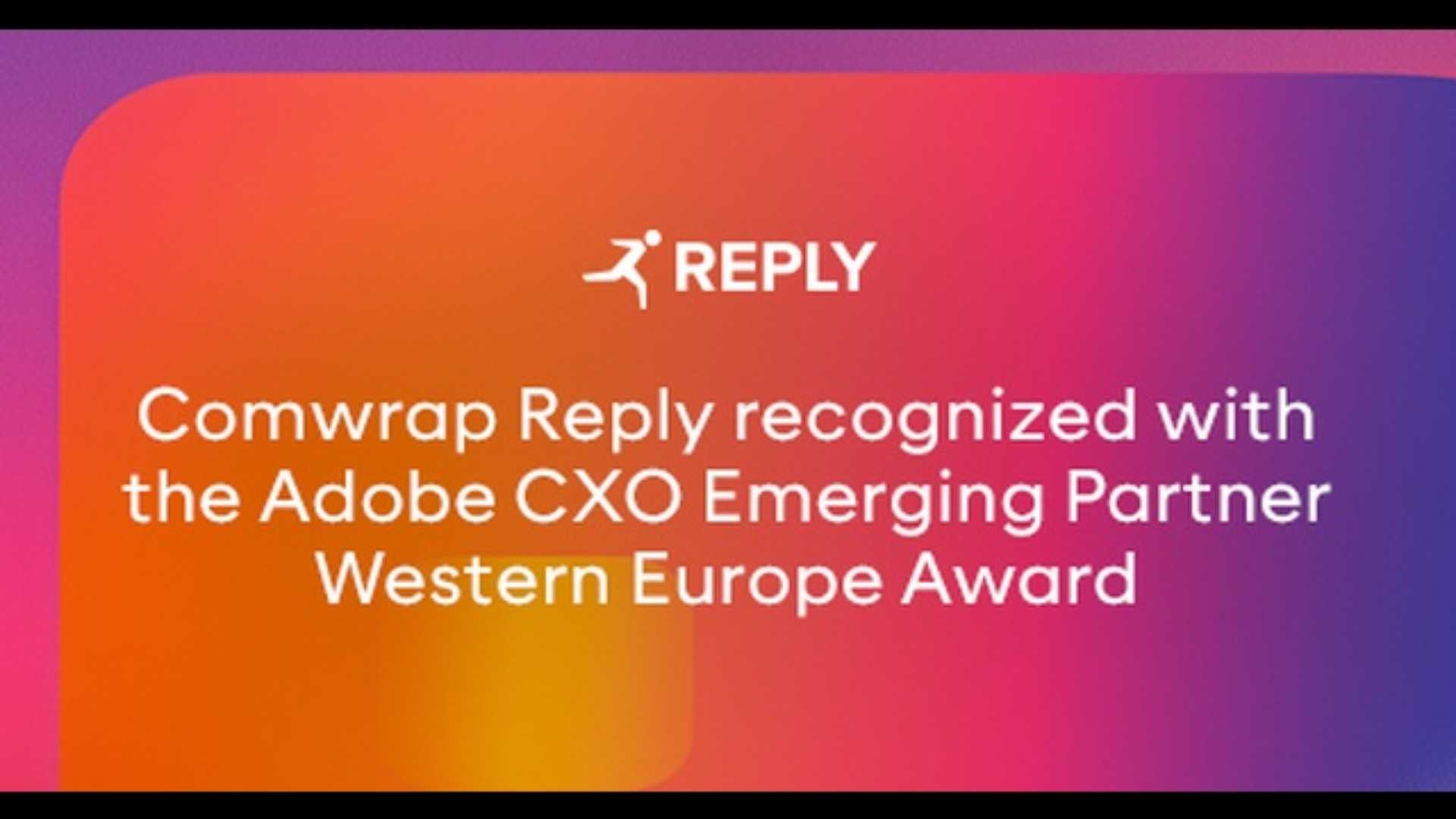 Comwrap Reply riconosciuta con l’Adobe CXO Emerging Partner Western Europe Award