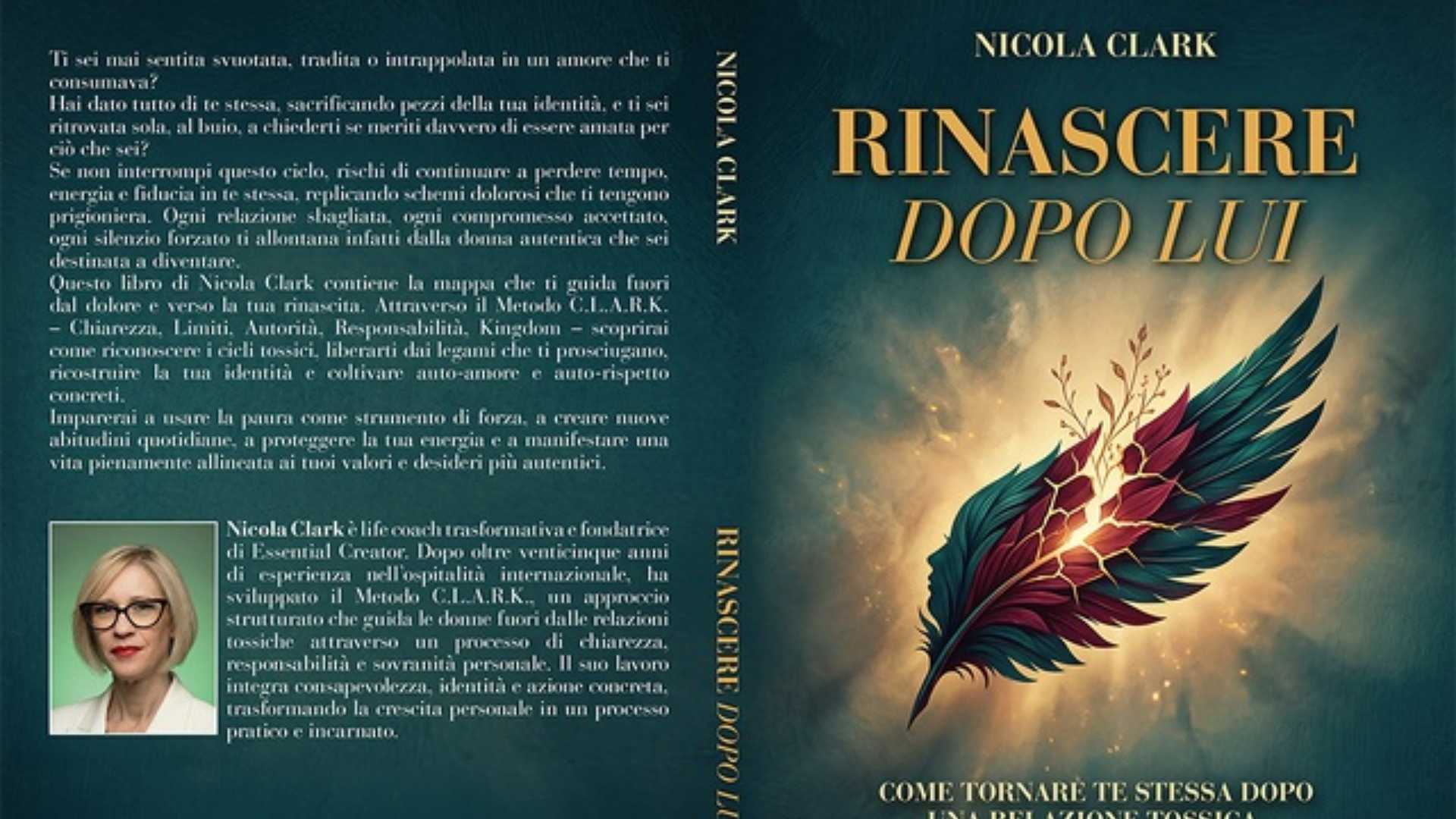 Nicola Clark lancia il Bestseller “Rinascere Dopo Lui”