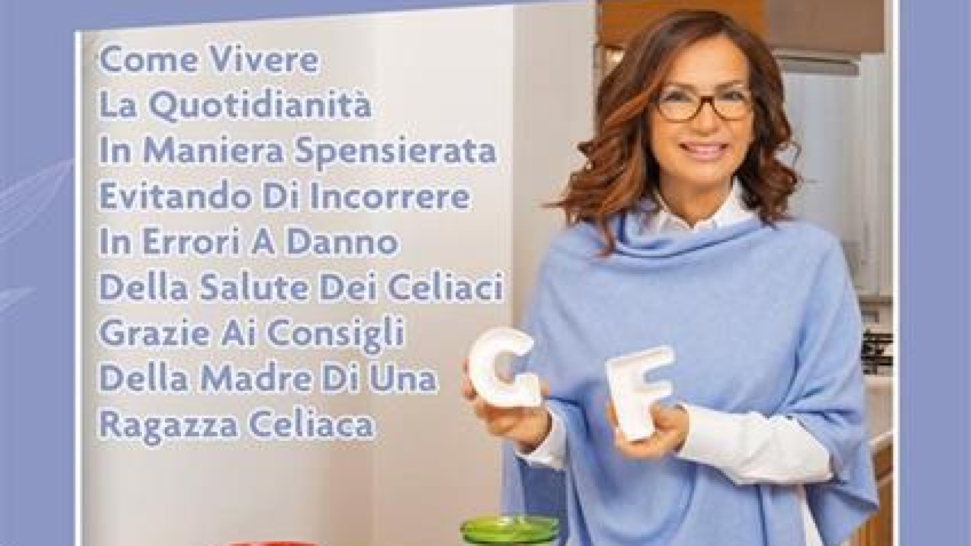 Consigli per celiaci domani su Rai2 con il libro della piacentina Mastromauro