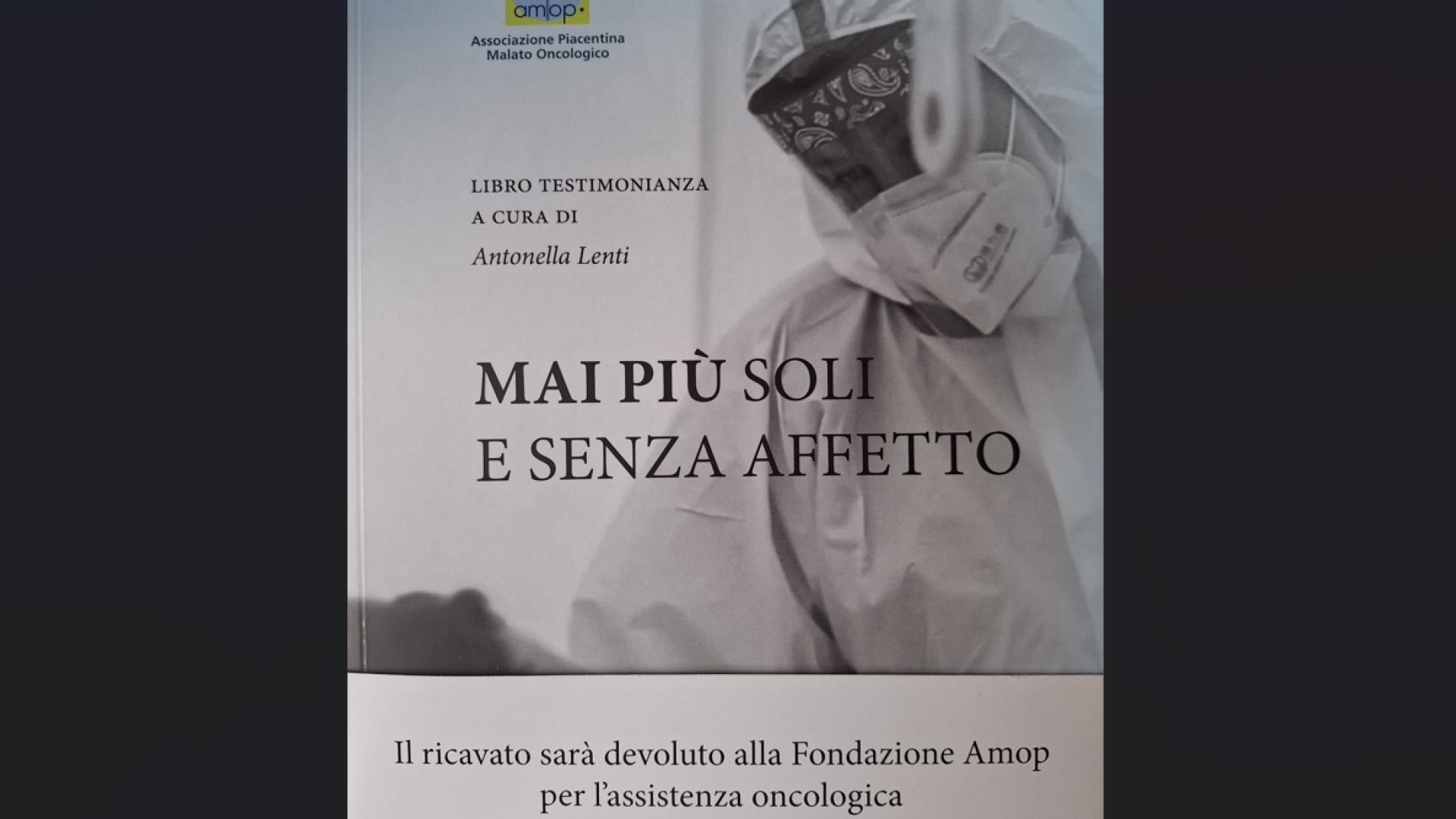 La solitudine dei ricoverati per Covid: le testimonianze nel libro di Antonella Lenti