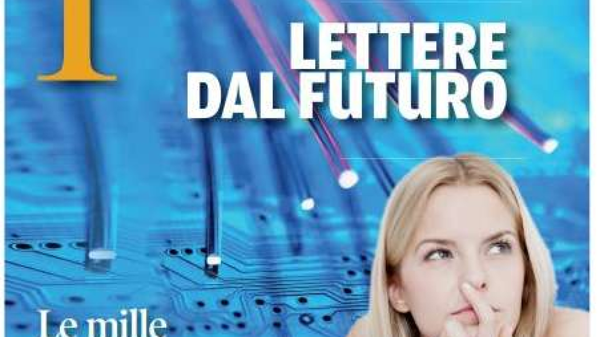 "Lettere dal futuro", inserto innovazione gratis domani con Libertà