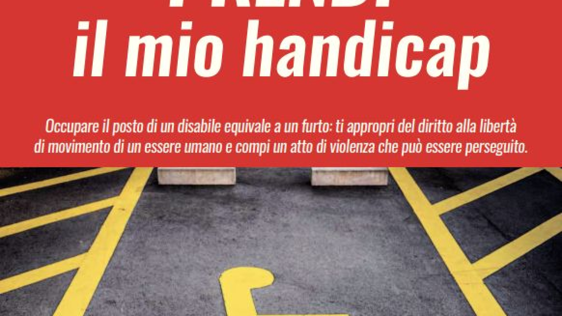 Campagna contro le soste abusive nelle aree disabili. Nel 2018 oltre 550 multe