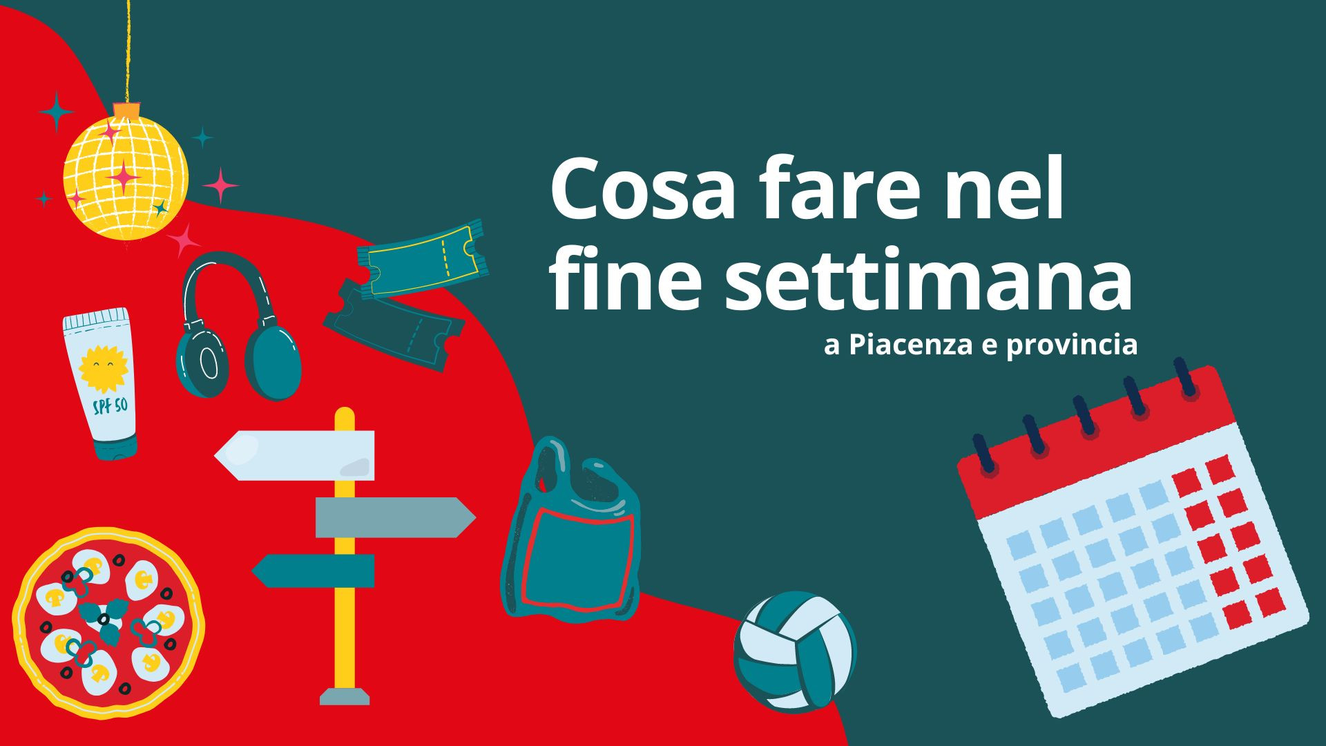 Cosa fare nel fine settimana, tutti gli appuntamenti di Piacenza e provincia